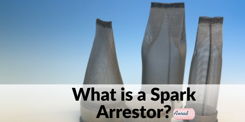 A group of spark arrestors upright against a blue background. Anrod's logo is on the bottom left and the words 'What is a Spark Arrestor' are overlayed